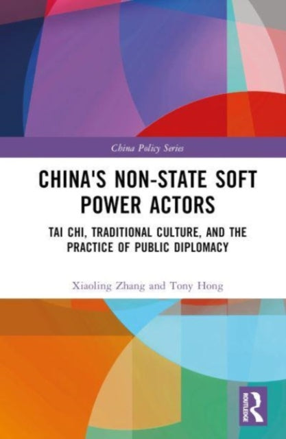 Book cover of: China's Non-State Soft Power Actors. By: Xiaoling Zhang