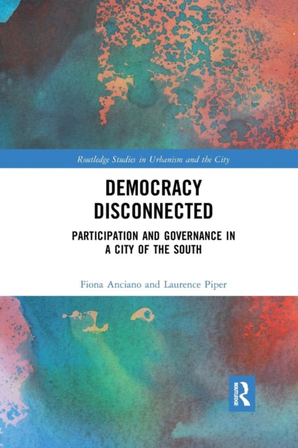 Book cover of: Democracy Disconnected. By: Fiona Anciano