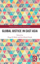 Book cover of: Global Justice in East Asia. By: Hugo El Kholi