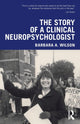 Book cover of: Story of a Clinical Neuropsychologist. By: Barbara A. Wilson