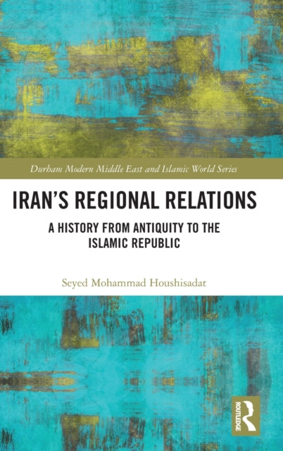 Book cover of: Iran's Regional Relations. By: Seyed Mohammad Houshisadat