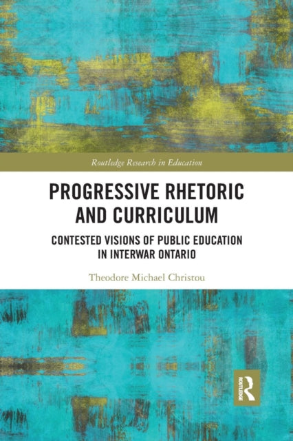 Book cover of: Progressive Rhetoric and Curriculum. By: Theodore Michael Christou