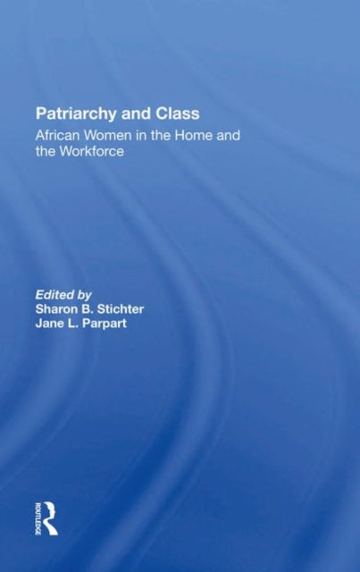 Book cover of: Patriarchy And Class. By: Sharon B. Stichter