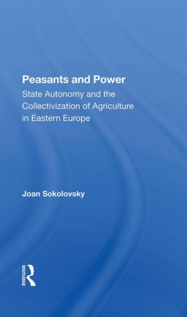 Book cover of: Peasants And Power. By: Joan Sokolovsky