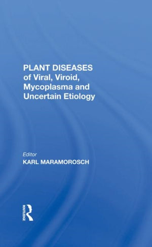 Plant Diseases Of Viral, Viroid, Mycoplasma And Uncertain Etiology