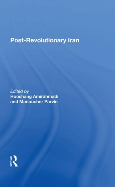 Book cover of: Postrevolutionary Iran. By: Hooshang Amirahmadi