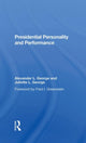Book cover of: Presidential Personality And Performance. By: George, Alexander L.