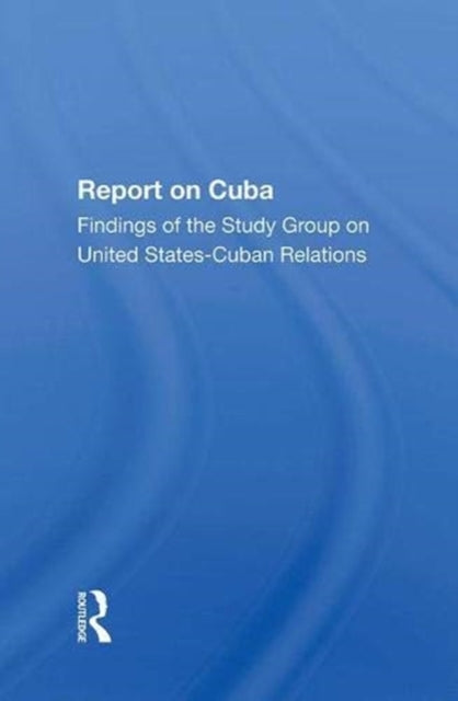 Book cover of: Report On Cuba. By: Study Group on United States-Cuban Relations Staff Johns Hopkins University