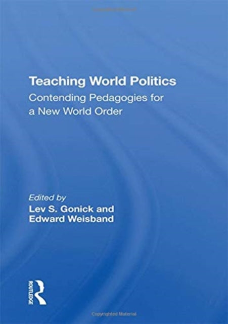 Book cover of: Teaching World Politics. By: Lev S. Gonick