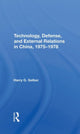 Book cover of: Technology, Defense, And External Relations In China, 19751978