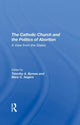 Book cover of: Catholic Church And The Politics Of Abortion. By: Timothy Byrnes