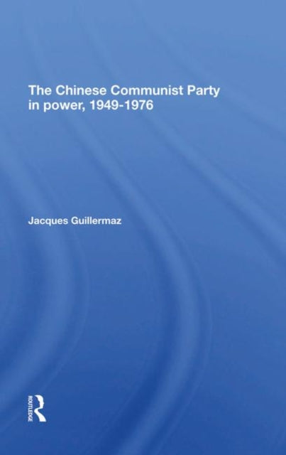 Book cover of: Chinese Communist Party In Power, 19491976