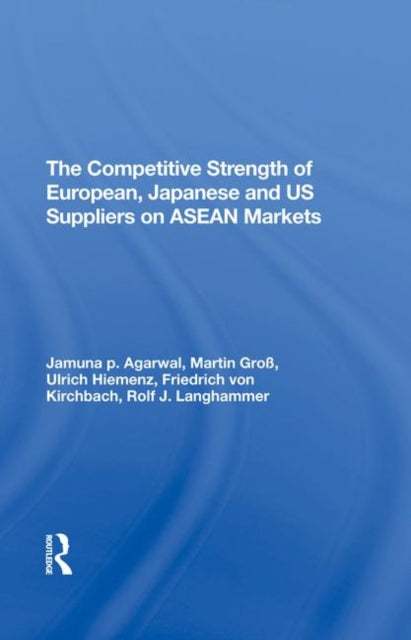 Book cover of: Competitive Strength Of European, Japanese, And U.s. Suppliers On Asean Markets