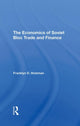 Book cover of: Economics Of Soviet Bloc Trade And Finance