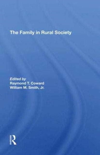 Book cover of: Family In Rural Society. By: Raymond T. Coward