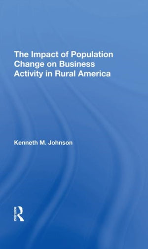 The Impact Of Population Change On Business Activity In Rural America