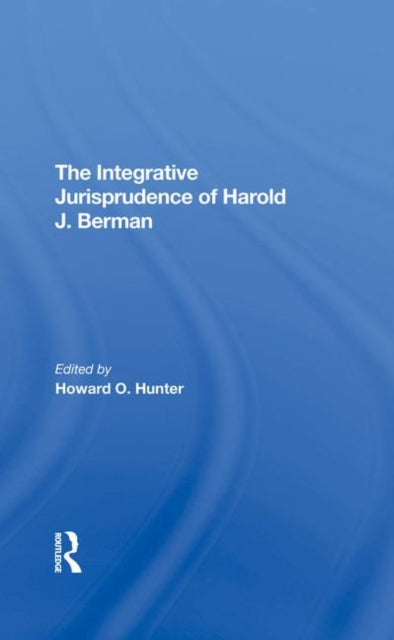 Book cover of: Integrative Jurisprudence Of Harold J. Berman. By: Howard O. Hunter