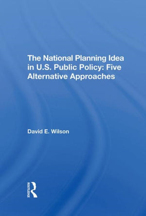 National Planning Idea In U.s. Public Policy