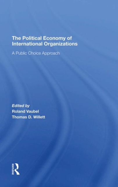 Book cover of: Political Economy Of International Organizations. By: Roland Vaubel