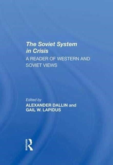 Book cover of: Soviet System In Crisis. By: Alexander Dallin