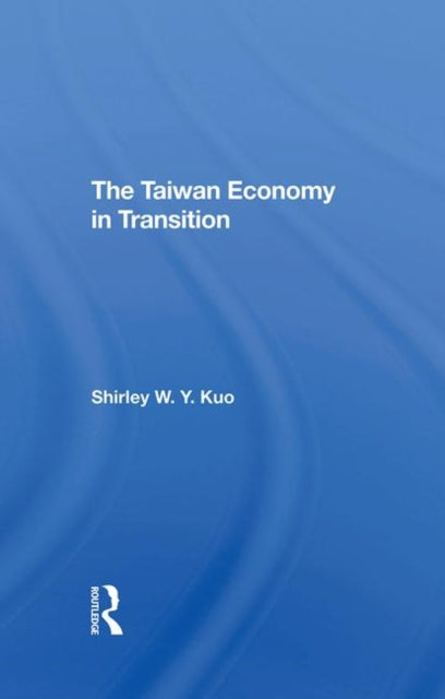 Book cover of: Taiwan Economy In Transition. By: Shirley W. Y. Kuo