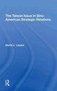 Book cover of: Taiwan Issue In Sinoamerican Strategic Relations. By: Martin L. Lasater