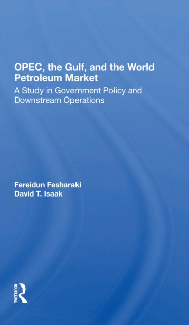 Book cover of: Opec, The Gulf, And The World Petroleum Market. By: Fereidun Fesharaki