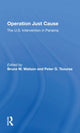 Book cover of: Operation Just Cause. By: Bruce W. Watson
