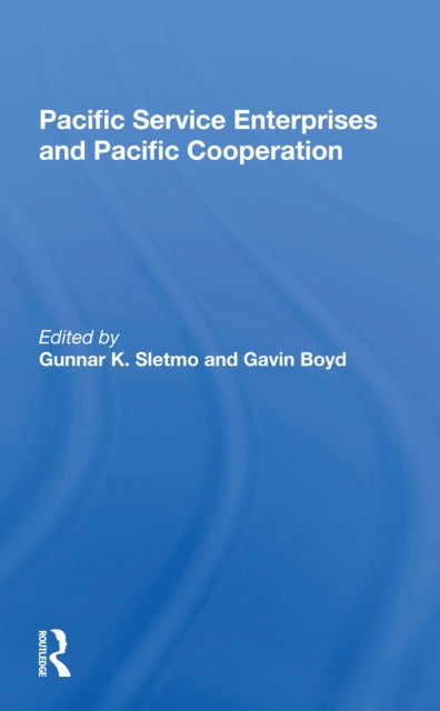 Book cover of: Pacific Service Enterprises And Pacific Cooperation. By: Gunnar K Sletmo