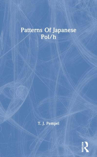 Book cover of: Patterns Of Japanese Pol. By: Pempel, T. J.