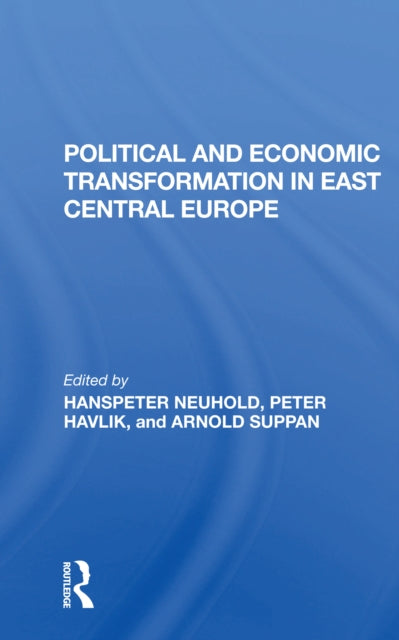 Book cover of: Political And Economic Transformation In East Central Europe. By: Hanspeter Neuhold