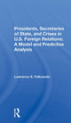 Book cover of: Presidents, Secretaries Of State, And Crises In U.s. Foreign Relations. By: Lawrence Falkowski