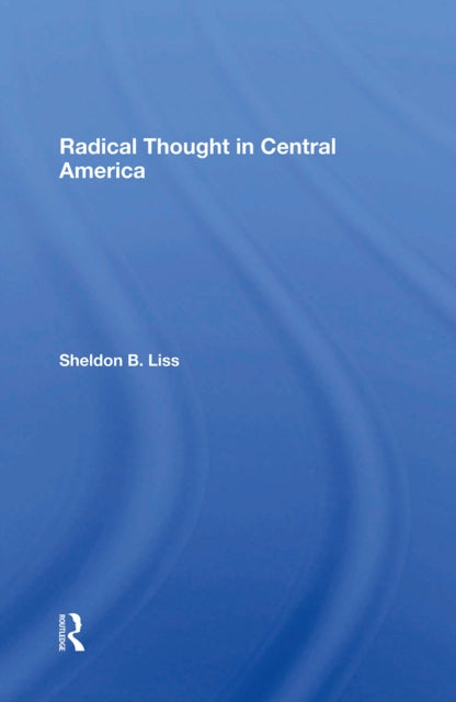 Book cover of: Radical Thought In Central America