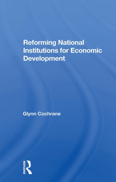 Book cover of: Reforming National Institutions For Economic Development