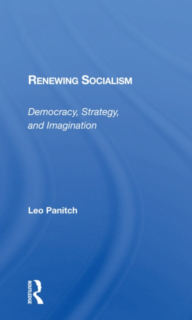 Book cover of: Renewing Socialism. By: Leo Panitch