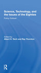 Book cover of: Science, Technology, And The Issues Of The Eighties. By: Albert H. Teich