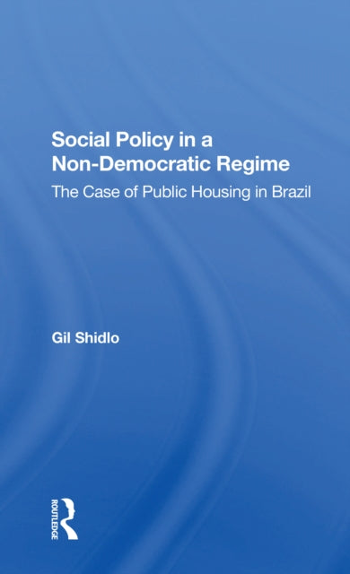 Book cover of: Social Policy In A Nondemocratic Regime. By: Gil Shidlo
