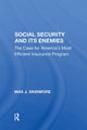 Book cover of: Social Security And Its Enemies. By: Max J. Skidmore