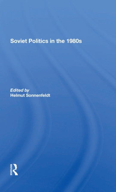 Book cover of: Soviet Politics In The 1980s