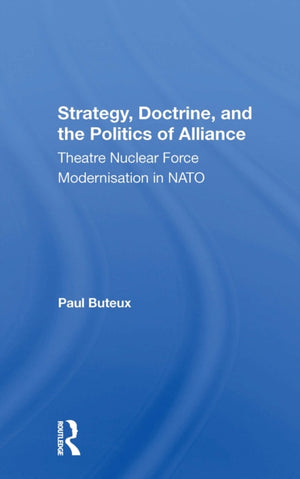 Strategy, Doctrine, And The Politics Of Alliance