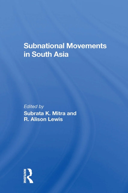 Book cover of: Subnational Movements In South Asia
