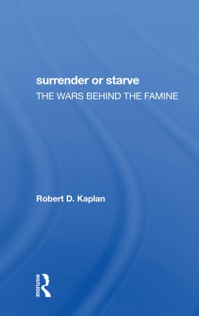 Book cover of: Surrender Or Starve. By: Robert D. Kaplan