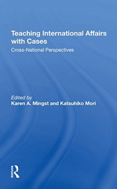 Book cover of: Teaching International Affairs With Cases. By: Katsuhiko Mori