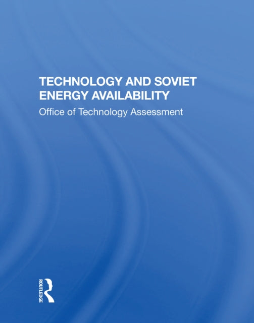Book cover of: Technology And Soviet Energy Availability. By: Congress Office of Technology Assessment Staff United States