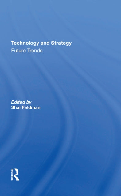 Book cover of: Technology And Strategy. By: Shai Feldman