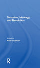 Book cover of: Terrorism, Ideology And Revolution. By: Noel O'sullivan