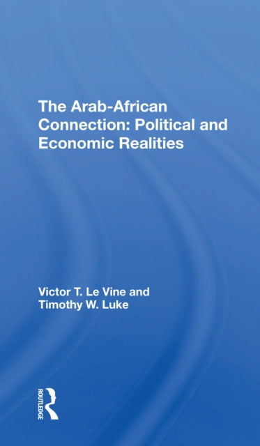Book cover of: Arabafrican Connection. By: Victor T. Le Vine