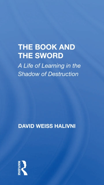 Book cover of: Book And The Sword. By: David Halivni