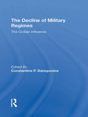 The Decline Of Military Regimes