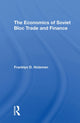 Book cover of: Economics Of Soviet Bloc Trade And Finance